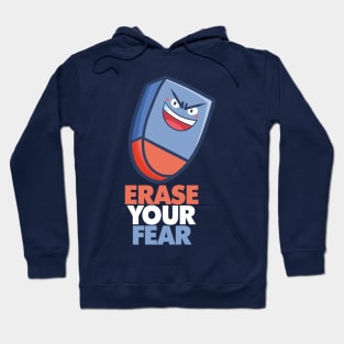 Erase Your Fear Hoodie